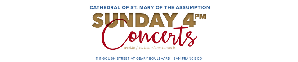 Cathedral of Saint Mary of the Assumption Sunday 4PM Concerts